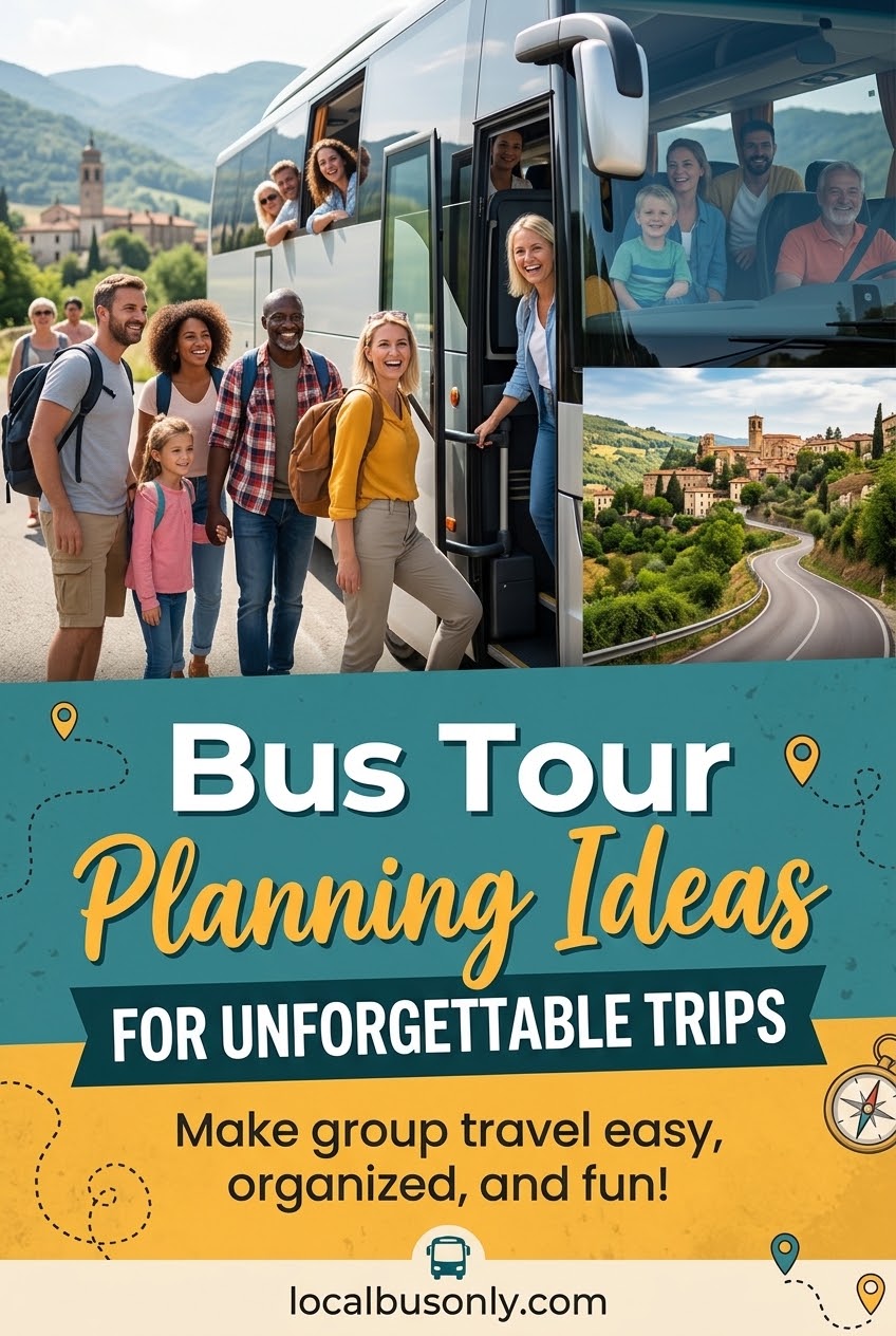 Bus Tour Planning Ideas for Unforgettable Trips