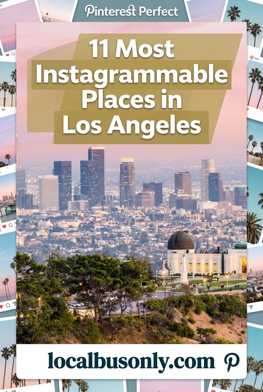 11 Most Instagrammable Places in Los Angeles